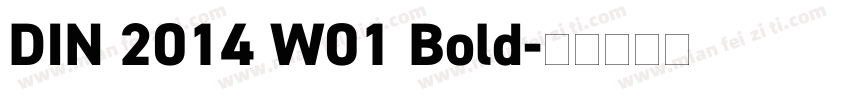 DIN 2014 W01 Bold字体转换